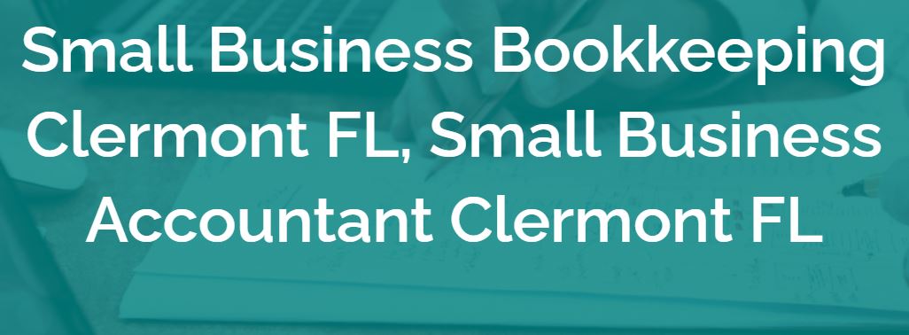 Why Small Business Owners In Clermont FL Should Hire a Book Keeping Service